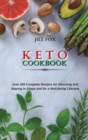 Keto Cookbook : Over 250 Complete Recipes for Slimming and Staying in Shape and for a Well-Being Lifestyle - Book