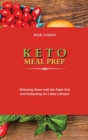 Keto Meal Prep : Slimming Down with the Right Diet and Embarking on a New Lifestyle - Book