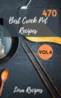 470 Best Crock Pot Recipes : 470+ Recipes For CrockPot Vol.4 - Book