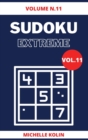 Sudoku Extreme Vol.11 : 70+ Sudoku Puzzle and Solutions - Book