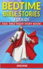 BEDTIME BIBLE STORIES for KIDS : Biblical Superheroes Characters Come Alive in Modern Adventures for Children! Bedtime Action Stories for Adults! Bible Night Storybook for Kids! - Book