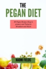 The Pegan Diet : 50 Pegan Recipes easy to prepare and Tasty for Breakfast and Snack - Book