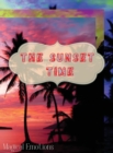 The Sunset Time : Enchanting photos of sunsets from around the world, immortalized by the best photographers, to cut out and frame to make your home classy. - Book