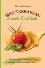 Mediterranean Lunch Cookbook : A collection of 50 delicious recipes for your Mediterranean Diet - Book