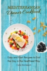 Mediterranean Dinner Cookbook : Easy and fast recipes to end the day in the Healthiest way - Book