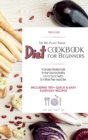 The Big Plant-Based Diet COOKBOOK for Beginners : A complete detailed guide on how tasty and healthy it is for you to switch to a whole plant-based diet. Including: 150+ Quick & Easy Everyday Recipes. - Book