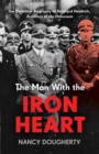 The Man With the Iron Heart : The Definitive Biography of Reinhard Heydrich, Architect of the Holocaust - eBook