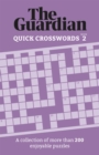 The Guardian Quick Crosswords 2 : A compilation of more than 200 enjoyable puzzles - Book