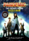 Pandemic - The Escape-Room Puzzle Book : Can You Solve The Puzzles In Time To Save Humanity - Book