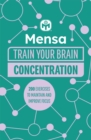 Mensa Train Your Brain - Concentration : 200 puzzles to unlock your mental potential - Book