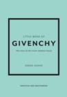 Little Book of Givenchy : The story of the iconic fashion house - eBook