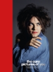 The Cure - Pictures of You : Foreword by Robert Smith - eBook