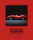 A Dream in Red - Ferrari by Maggi & Maggi : A photographic journey through the finest cars ever made - Book