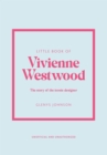 Little Book of Vivienne Westwood : The story of the iconic fashion house - eBook