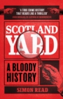 Scotland Yard : A Bloody History - Book