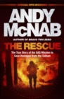 The Rescue : The True Story of the SAS Mission to Save Hostages from the Taliban - Book