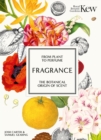Kew - Fragrance : From plant to perfume, the botanical origins of scent - Book