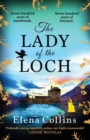 The Lady of the Loch : A page-turning, unforgettable timeslip novel from Elena Collins - Book