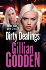 Dirty Dealings : A gritty, gripping gangland thriller from Gillian Godden - Book