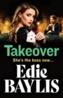 Takeover : A BRAND NEW gritty gangland thriller from Edie Baylis for 2022 - Book
