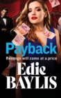 Payback : The explosive, gritty gangland thriller from Edie Baylis - Book
