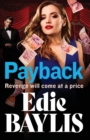 Payback : The explosive, gritty gangland thriller from Edie Baylis - Book
