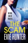 The Scam : The page-turning revenge thriller from Evie Hunter - Book