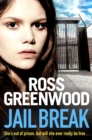 Jail Break : A shocking, page-turning prison thriller from Ross Greenwood - eBook