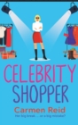 Celebrity Shopper : A feel-good romantic comedy - Book