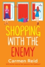 Shopping With The Enemy : A laugh-out-loud feel-good romantic comedy from Carmen Reid - Book