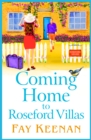 Coming Home to Roseford Villas : A BRAND NEW uplifting, feel-good romantic read from Fay Keenan for 2024 - eBook