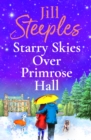 Starry Skies Over Primrose Hall : A completely beautiful, heart-warming romance from Jill Steeples - eBook
