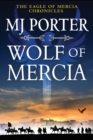 Wolf of Mercia : The action-packed historical thriller from MJ Porter - Book