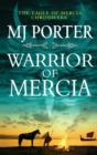Warrior of Mercia : The action-packed historical thriller from MJ Porter - Book
