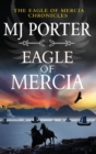 Eagle of Mercia : An action-packed historical adventure from MJ Porter - Book