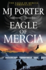 Eagle of Mercia : An action-packed historical adventure from MJ Porter - Book