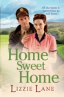 Home Sweet Home : An emotional historical family saga from Lizzie Lane - Book