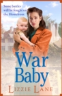 War Baby : A historical saga you won't be able to put down by Lizzie Lane - eBook