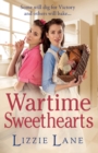 Wartime Sweethearts : The start of a heartwarming historical series by Lizzie Lane - Book