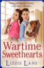Wartime Sweethearts : The start of a heartwarming historical series by Lizzie Lane - eBook