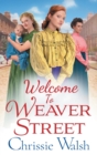 Welcome to Weaver Street : The first in a heartbreaking and heartwarming new WW1 series - Book