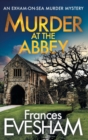 Murder at the Abbey : A murder mystery in the bestselling Exham-on-Sea series - Book