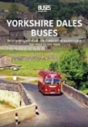 Yorkshire Dales Buses: West Yorkshire Road Car Company in Wharfedale : The 1950s to 1970s - Book