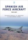 Spanish Air Force Aircraft: 1939-2021 - Book