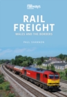 Rail Freight : Wales and the Borders - eBook