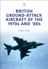 British Ground-Attack Aircraft of the 1970s and '80s - eBook