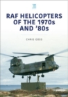 RAF Helicopters of the 70s and 80s - Book