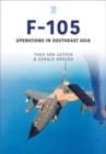 Republic F-105 Thunderchief : Operations in Southeast Asia - Book