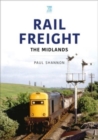 Rail Freight: The Midlands - Book