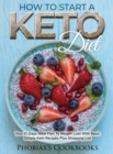 How to Start a Keto Diet : Your 21-Days Meal Plan to Weight Loss with Basic Simple Keto Recipes Plus Shopping List - Book